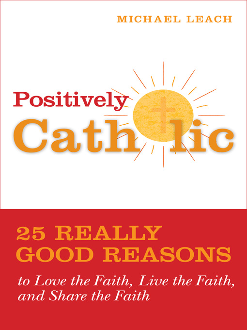 Title details for Positively Catholic by Michael Leach - Available